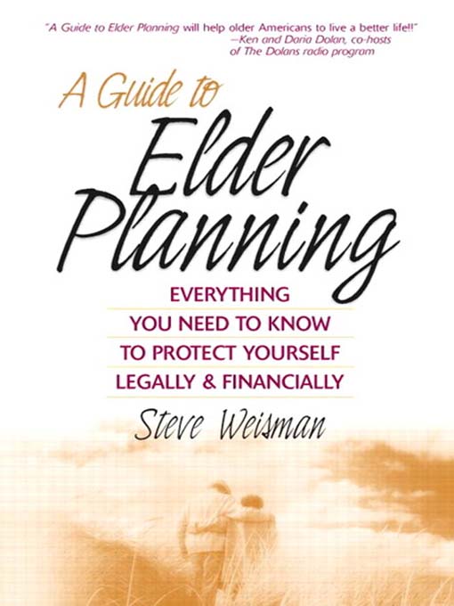 Title details for A Guide to Elder Planning by Weisman - Available